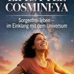 Sorgenfrei leben – im Einklang mit dem Universum