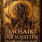 Mosaik der Schatten – Der Beginn